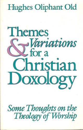 Themes and Variations for a Christian Doxology