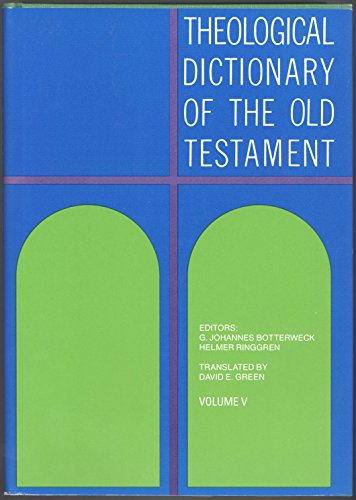 Theological Dictionary of the Old Testament, Vol. 5 (Volume 5)