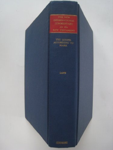 The Gospel According to Mark: The English Text with Introduction, Exposition, and Notes (New International Commentary on the New Testament)