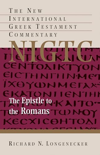 The Epistle to the Romans (New International Greek Testament Commentary (NIGTC))