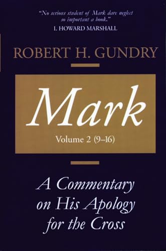 Mark: A Commentary on His Apology for the Cross, Volume 2