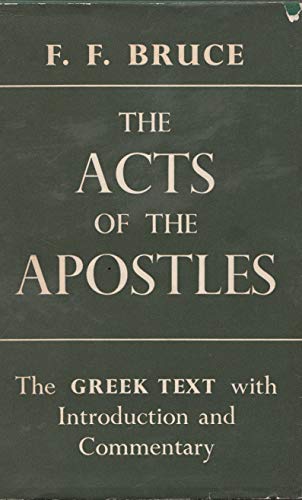The Acts of the Apostles: The Greek text with Introduction and Commentary