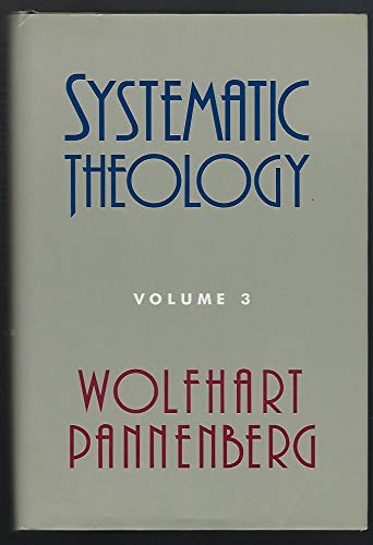 Systematic Theology (Volume 3)