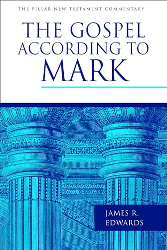 The Gospel according to Mark (The Pillar New Testament Commentary (PNTC))