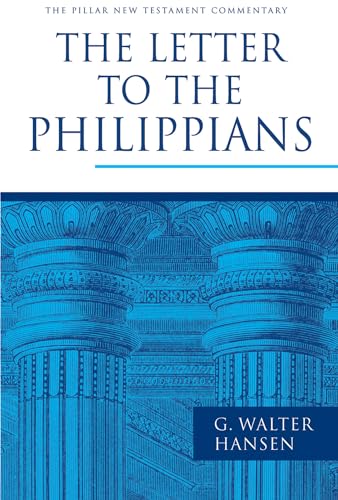 The Letter to the Philippians (The Pillar New Testament Commentary (PNTC))