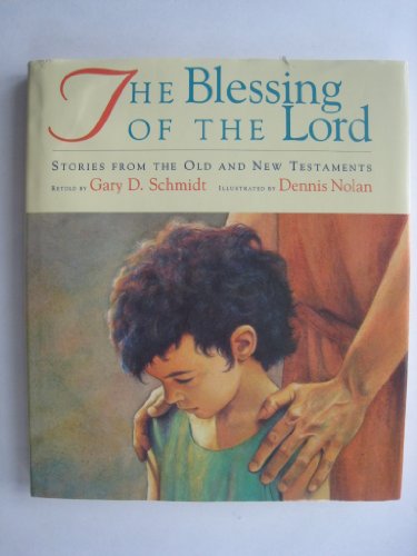 The Blessing of the Lord: Stories from the Old and New Testaments