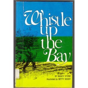 Cover of Whistle Up the Bay by Betty Beeby (Illustrator), paperback Book