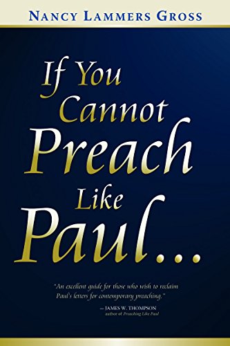 If You Cannot Preach Like Paul