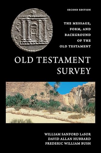 Old Testament Survey: The Message, Form, and Background of the Old Testament