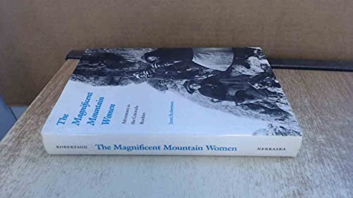 The Magnificent Mountain Women: Adventures in the Colorado Rockies