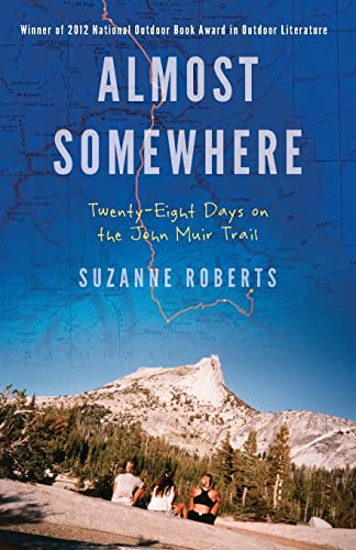 Almost Somewhere: Twenty-Eight Days on the John Muir Trail (Outdoor Lives)