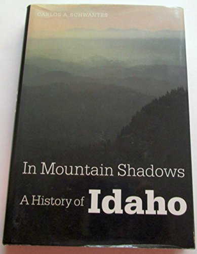 In Mountain Shadows: A History of Idaho