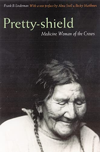 Pretty-shield: Medicine Woman of the Crows (Second Edition)