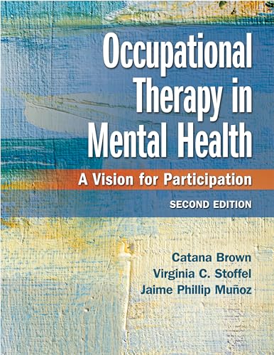 Occupational Therapy in Mental Health: A Vision for Participation