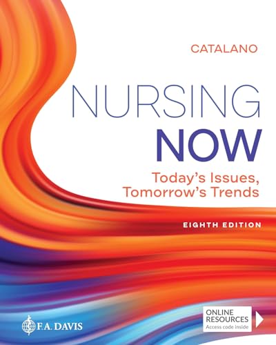 Nursing Now: Today's Issues, Tomorrows Trends