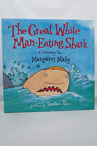 Great White Man-Eating Shark: A Cautionary Tale