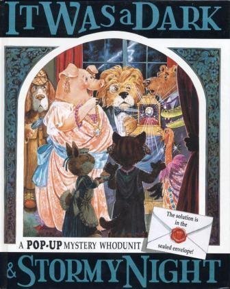 It Was a Dark & Stormy Night: A Pop-up Mystery Whodunit