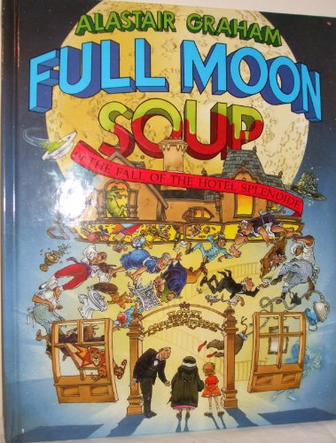 Full Moon Soup or The Fall of the Hotel Splendide