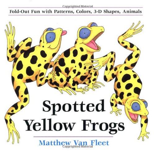 Spotted Yellow Frogs: Fold-out Fun with Patterns, Colors, 3-D Shapes, Animals
