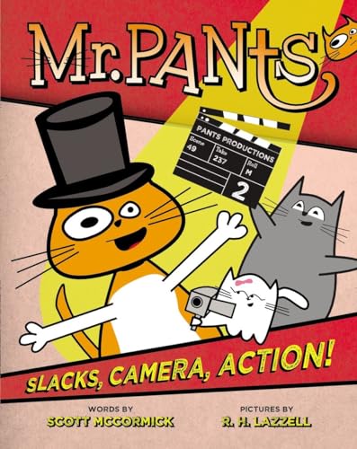 Mr. Pants: Slacks, Camera, Action!
