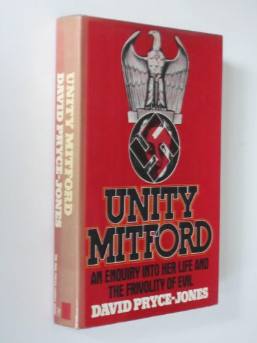 Unity Mitford: An Enquiry into Her Life and the Frivolity of Evil