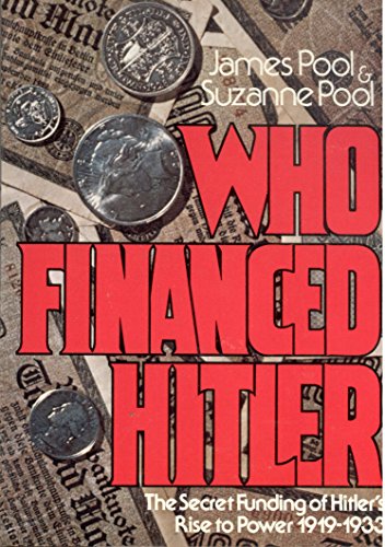 Who financed Hitler: The secret funding of Hitler's rise to power, 1919-1933