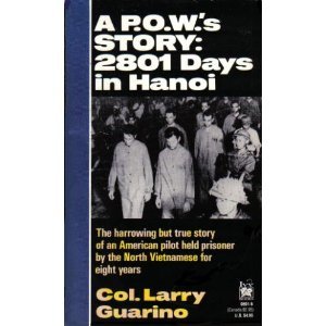 A P.O.W.'s Story: 2801 Days in Hanoi