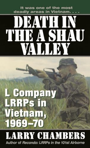 Death in the A Shau Valley: L Company LRRPs in Vietnam, 1969-1970