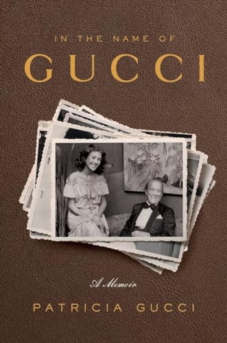 In the Name of Gucci: A Memoir