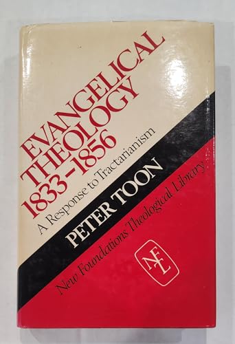 Evangelical Theology, 1833-1856: A Response to Tractarianism