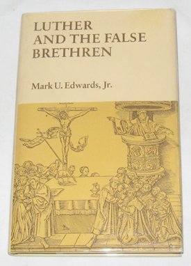 Cover of Luther and the False Brethren by Edwards Jr., Mark U, paperback Book