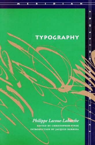 Typography: Mimesis, Philosophy, Politics (Meridian: Crossing Aesthetics)