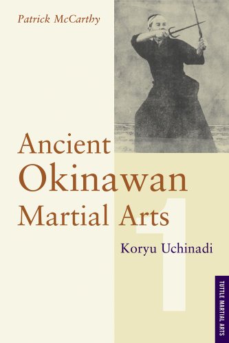 Ancient Okinawan Martial Arts: Koryu Uchinadi, Vol. 1 (Tuttle Martial Arts)