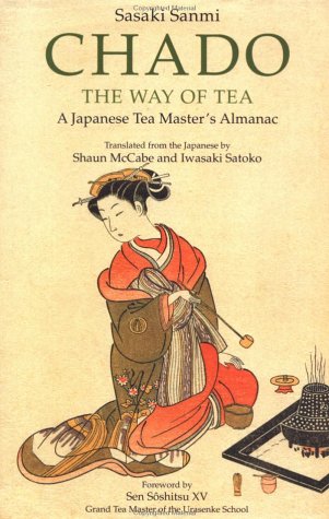 Chado: The Way of Tea : A Japanese Tea Master's Almanac