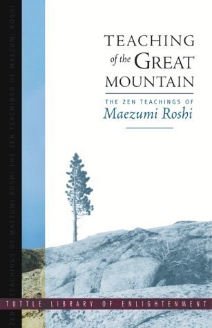 Teaching of the Great Mountain: Zen Talks by Taizan Maezumi
