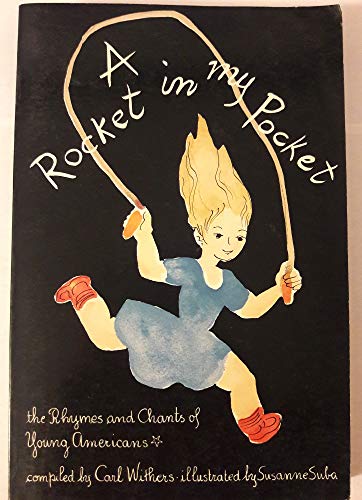 A Rocket in My Pocket: The Rhymes and Chants of Young Americans (An Owlet Book)
