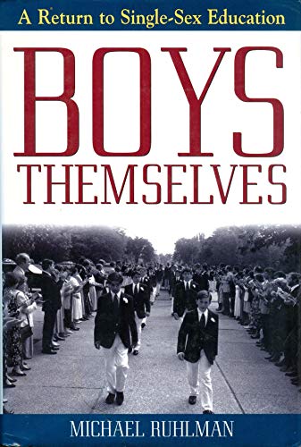 Boys Themselves: A Return to Single-Sex Education