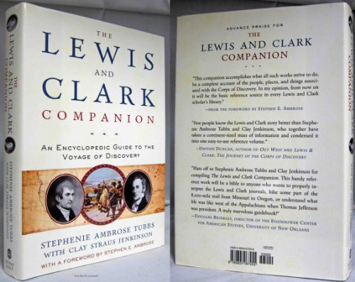 The Lewis and Clark Companion: An Encyclopedic Guide to the Voyage of Discovery