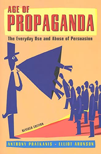 Cover of Age of Propaganda: The Everyday Use and Abuse of Persuasion by Aronson, Elliot, paperback Book