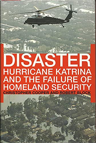 Disaster: Hurricane Katrina and the Failure of Homeland Security