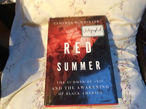 Red Summer: The Summer of 1919 and the Awakening of Black America