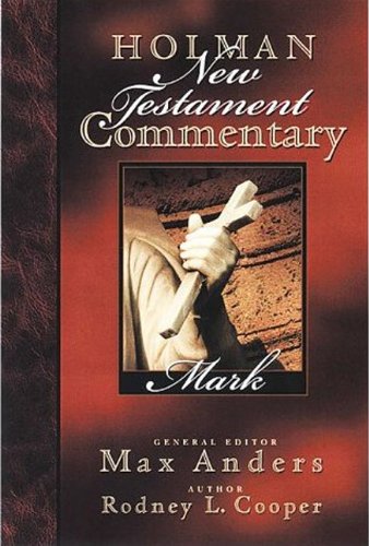 Holman New Testament Commentary - Mark (Volume 2)