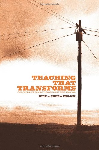 Teaching that Transforms: Facilitating Life Change through Adult Bible Teaching