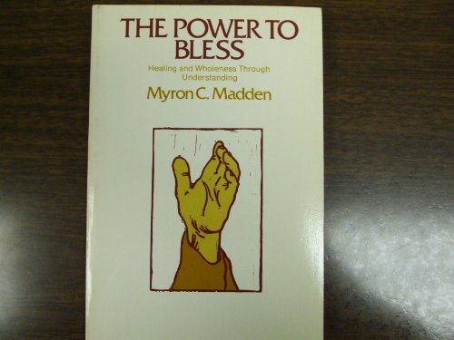 Power to Bless - by Madden, Myron C. - Paperback