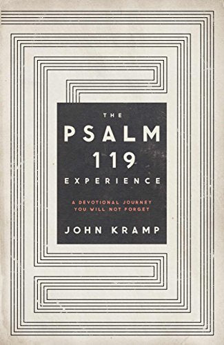 Cover of The Psalm 119 Experience: A Devotional Journey You Will Not Forget by Kramp, John, paperback Book