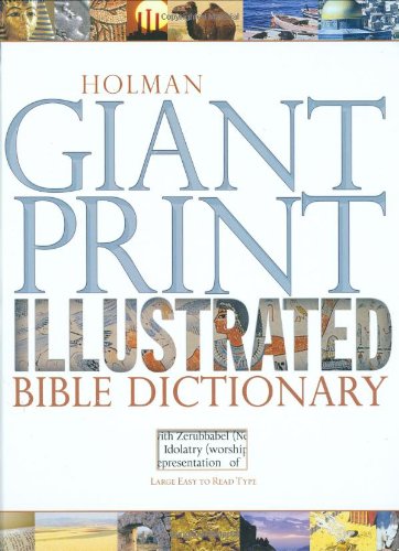 Holman Giant Print Illustrated Bible Dictionary