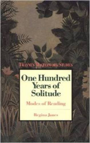 100 Years of Solitude: Modes of Reading (Twayne's Masterwork Studies Series, No. 70)