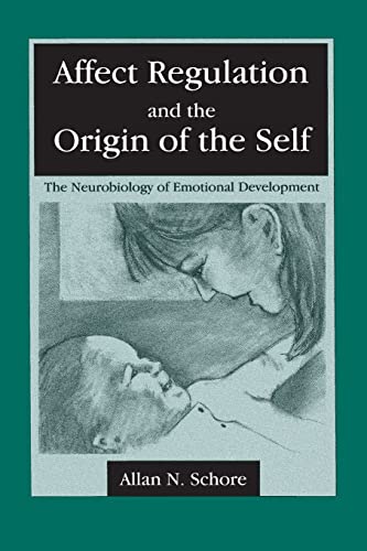 Affect Regulation and the Origin of the Self