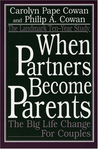 When Partners Become Parents: The Big Life Change for Couples