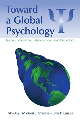 Toward a Global Psychology (Global and Cross-Cultural Psychology Series)